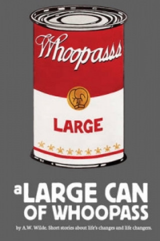 Carte Large Can of Whoopass A.W. Wilde