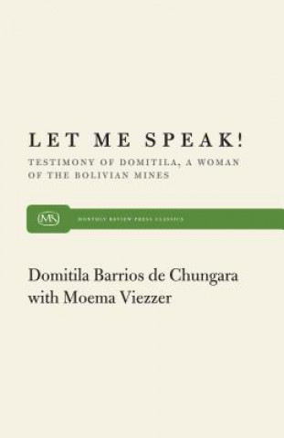Könyv Let ME Speak Domitila B. De Chungara