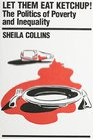 Libro Let Them Eat Ketchup! Sheila Collins