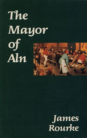 Kniha Mayor of Aln James Rourke