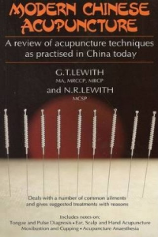 Kniha Modern Chinese Acupuncture N.R. Lewith