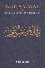 Könyv Muhammad: His Character and Conduct Adil Salahi