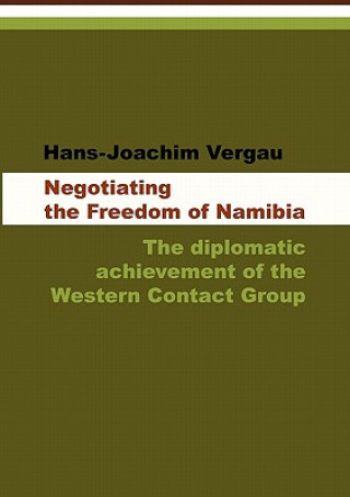 Carte Negotiating the Freedom of Namibia Hans-Joachim Vergau