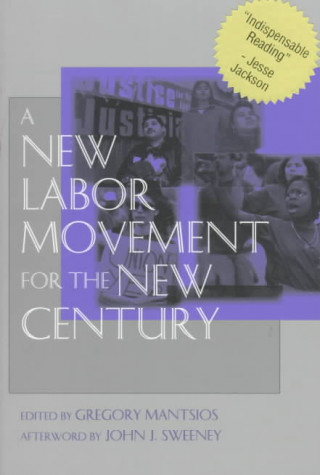 Carte New Labor Movement for the New Century Gregory Mantsios