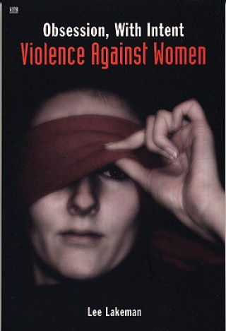 Carte Obsession, With Intent - Violence Against Women Lee Lakeman