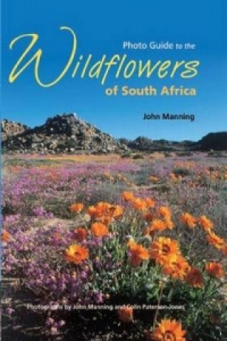 Kniha Photo guide to the wildflowers of South Africa John Manning