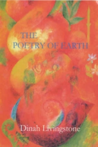 Kniha Poetry of Earth Dinah Livingstone