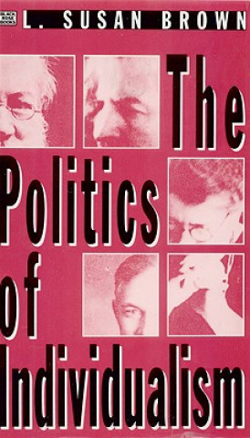 Kniha Politics of Individualism L.Susan Brown