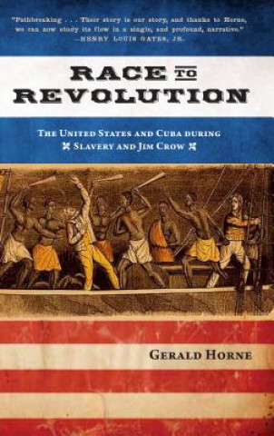 Kniha Race to Revolution Gerald Horne