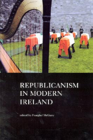 Kniha Republicanism in Modern Ireland Fearghal McGarry