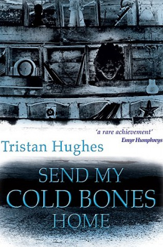 Książka Send My Cold Bones Home T. Hughes