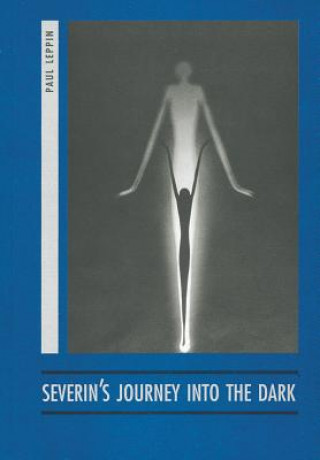Kniha Severin's Journey into the Dark Paul Leppin