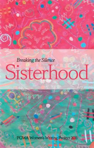 Kniha Breaking the silence sisterhood People Opposing Women Abuse (POWA)