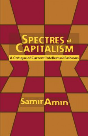 Kniha Spectres of Capitalism Samir Amin