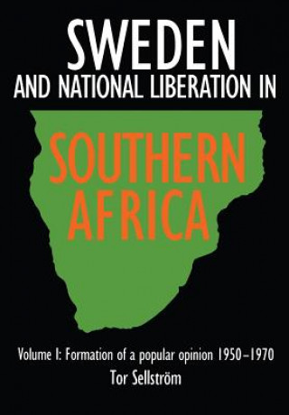 Kniha Sweden and National Liberation in Southern Africa Tor Sellstrom