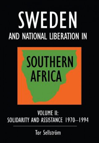 Książka Sweden and National Liberation in Southern Africa Tor Sellstrom