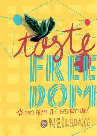 Книга Taste Freedom Neil Roake