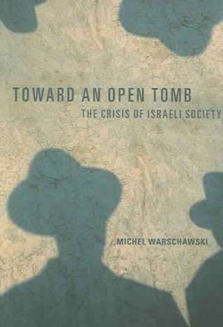 Carte Toward an Open Tomb Michel Warschawski