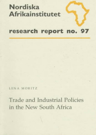 Könyv Trade and Industrial Policies in the New South Africa Lena Moritz
