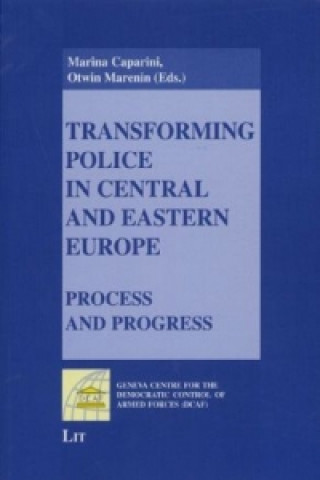 Książka Transforming Police in Central and Eastern Europe 