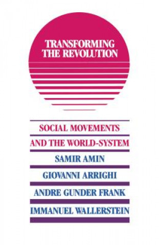 Kniha Transforming the Revolution Giovanni (State University of New York) Arrighi