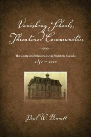 Kniha Vanishing Schools, Threatened Communities Paul W. Bennett