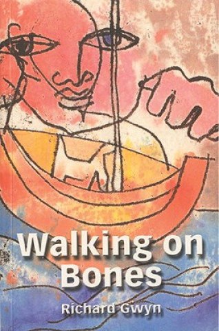 Carte Walking on Bones Richard Gwyn