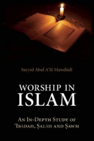 Kniha Worship in Islam Sayyid Abul A'la Mawdudi