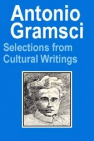 Carte Antonio Gramsci: Selections from Cultural Writings 