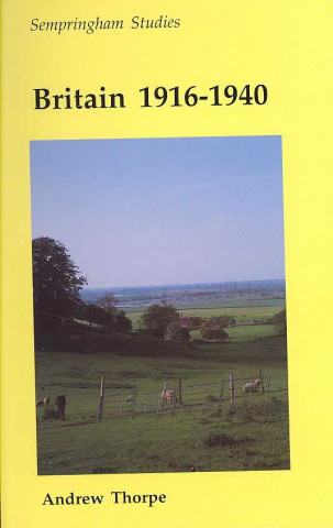Carte Britain 1916-1940 Andrew Thorpe