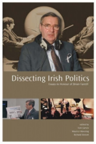 Kniha Dissecting Irish Politics 