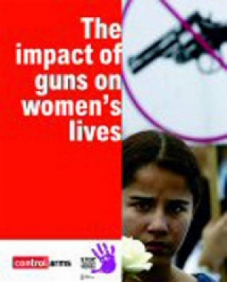 Livre Impact of Guns in Women's Lives Oxfam