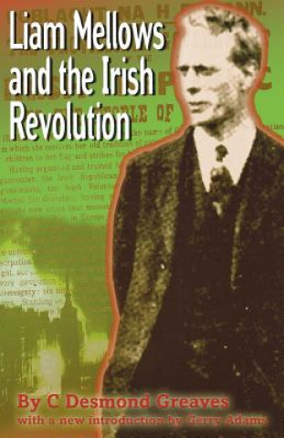 Книга Liam Mellows and the Irish Revolution C.Desmond Greaves