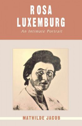 Könyv Rosa Luxemburg Mathilde Jacob