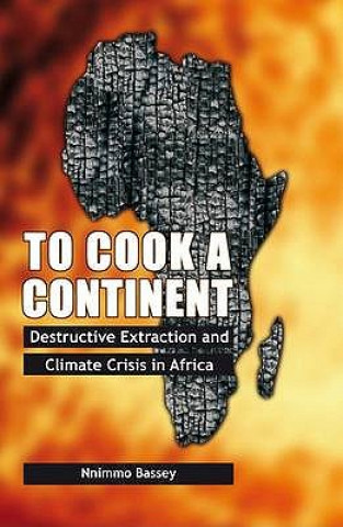 Książka To Cook a Continent Nnimmo Bassey