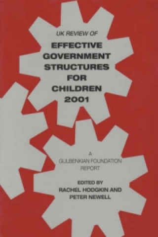 Kniha UK Review of Effective Government Structures for Children 2001 et al