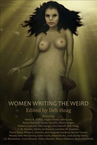 Könyv Women Writing the Weird Janice Lee