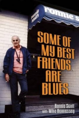 Könyv Some of My Best Friends Are Blues Mike Hennessey