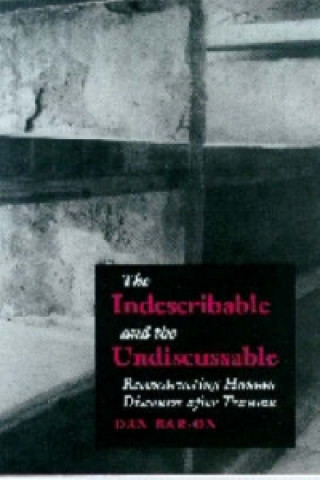 Book Indescribable and the Undiscussable Dan Bar-On