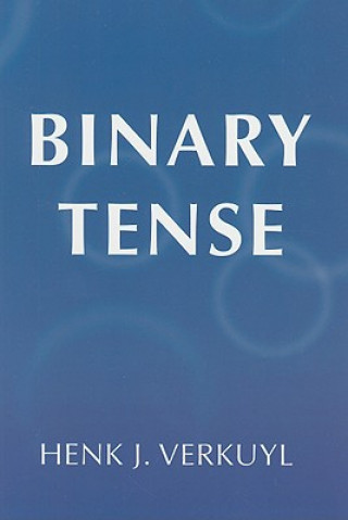 Könyv Binary Tense Henk J. Verkuyl