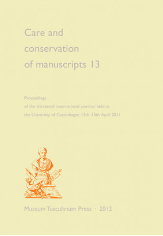 Carte Care and Conservation of Manuscripts 13 Matthew Drisscoll