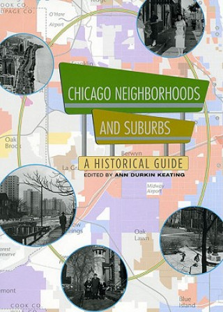 Carte Chicago Neighborhoods and Suburbs Ann Durkin Keating