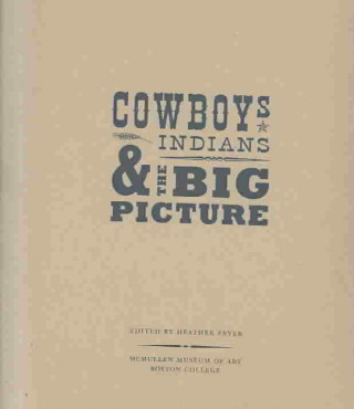 Książka Cowboys, Indians, and the Big Picture Fryer