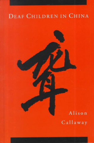 Buch Deaf Children in China Alison Callaway