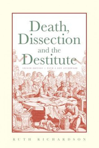 Kniha Death, Dissection and the Destitute Ruth Richardson