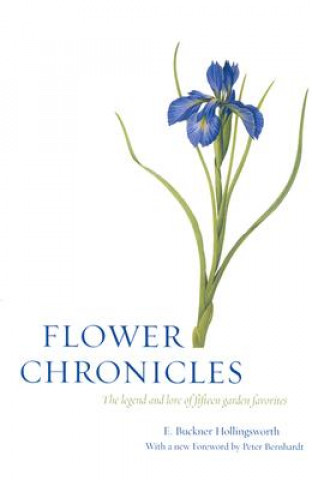 Carte Flower Chronicles E.B. Hollingsworth