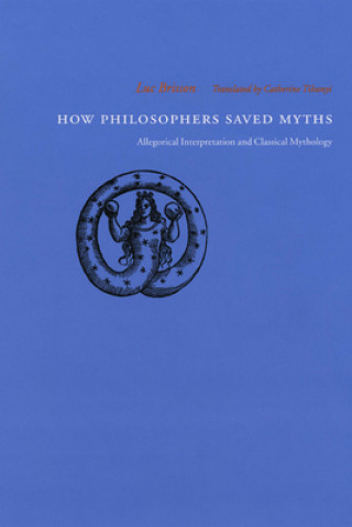 Carte How Philosophers Saved Myths Luc Brisson