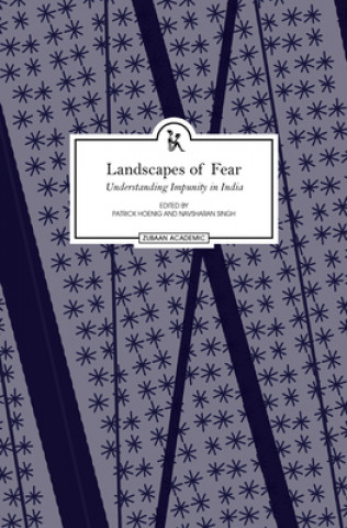 Kniha Landscapes of Fear Understanding Impunity in India Navsharan Singh
