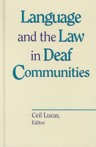 Könyv Language and the Law in Deaf Communities Ceil Lucas