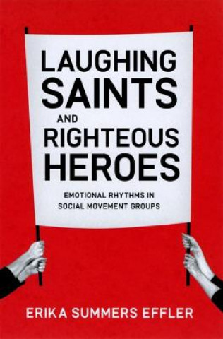 Livre Laughing Saints and Righteous Heroes Erika Summers Effler